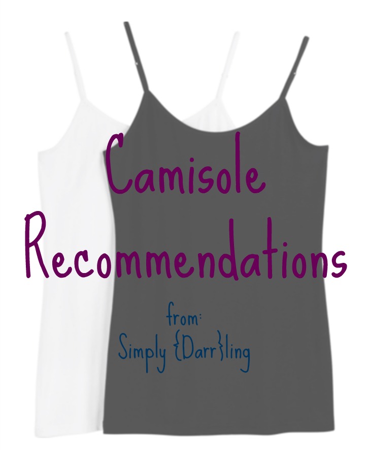 Camisole Recommendations