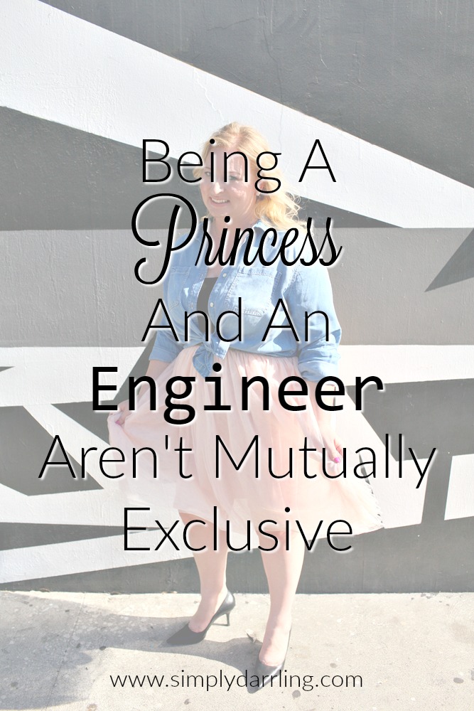 Female Electrical Engineer - Being A Princess And An Engineer Aren't Mutually Exclusive