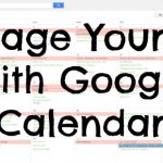 Manage Your Life With Google Calendar