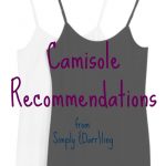 Camisole Recommendations