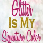 Glitter Is My Signature Color Free Printable
