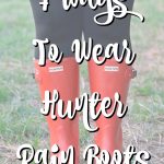 7 Ways To Wear Hunter Rain Boots