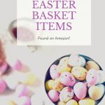 Easter Basket Items from Amazon