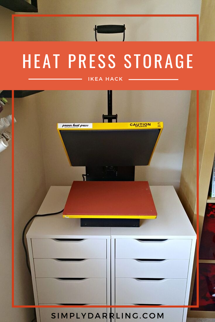 Heat Press Storage Ikea Hack