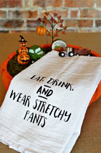 Eat, Drink, & Wear Stretchy Pants - Kitchen Tea Towel