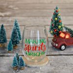 Making Spirits Bright Wine Glass & Free Cut File
