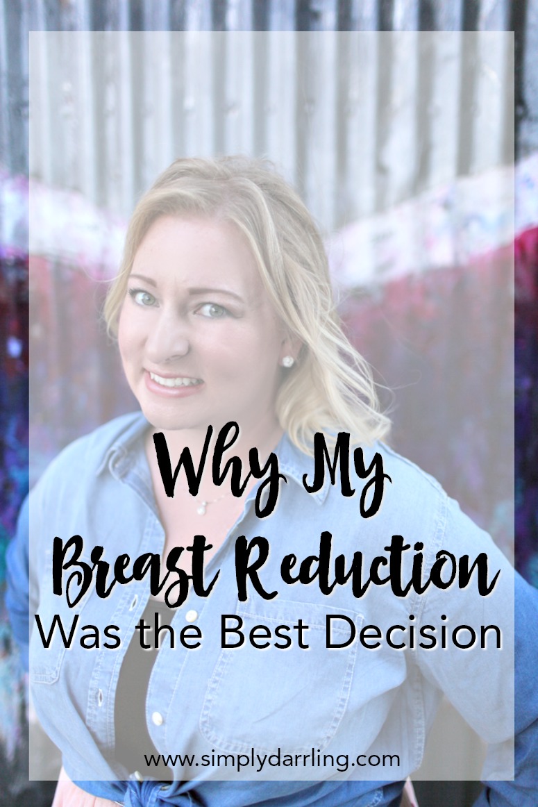 Why My Breast Reduction Was The Best Decision