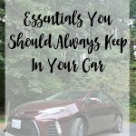 Essentials You Should Always Keep In Your Car