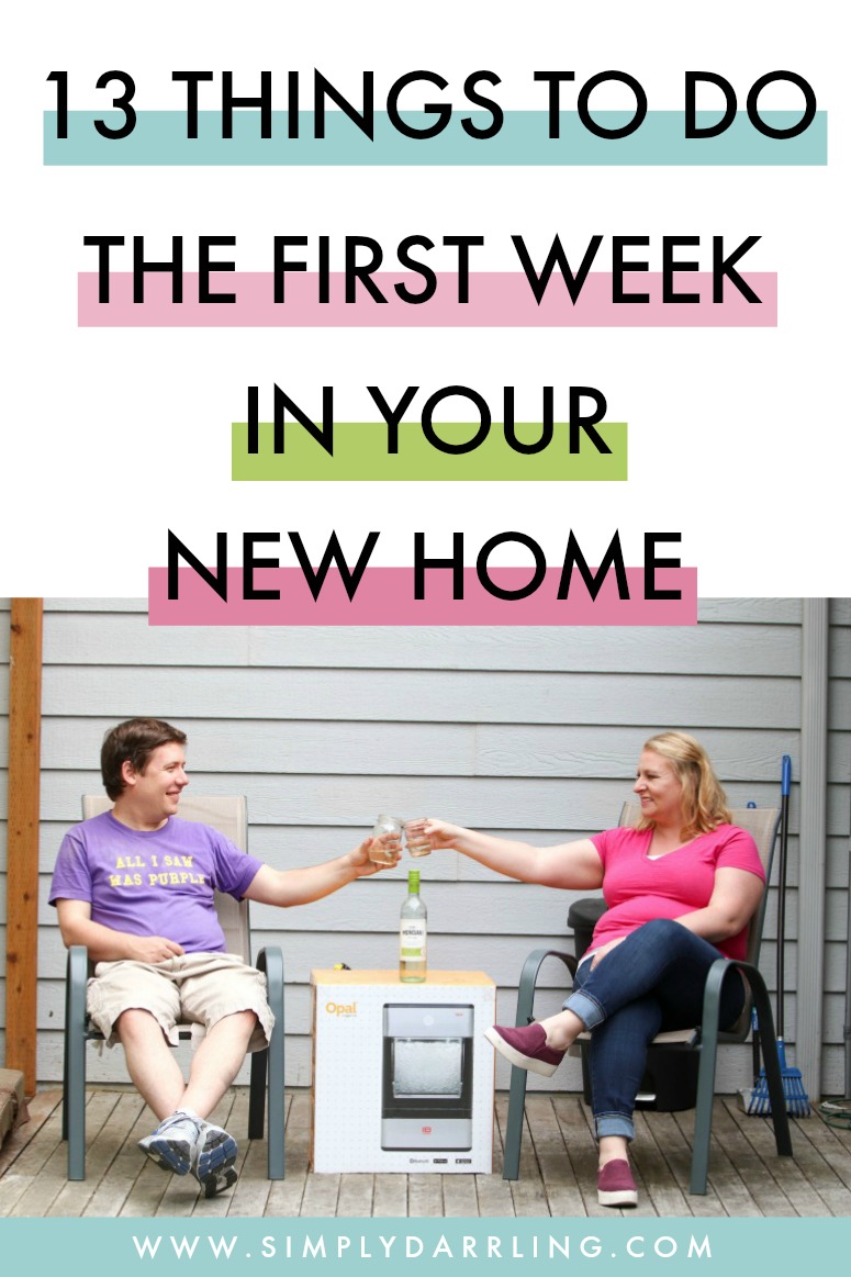 New Home Checklist - 13 Things to do Your First Week