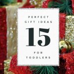 15 Gift ideas for Toddlers