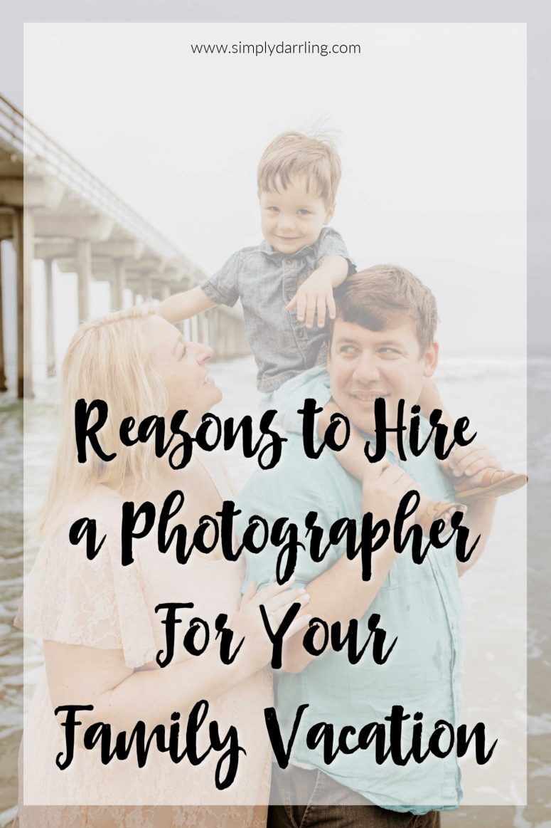 Family on the beach with "Reasons to Hire a Photographer For Your Family Vacation" text overlay