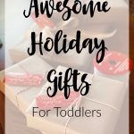 Awesome Gifts for Toddlers - text overlay on wrapped presents