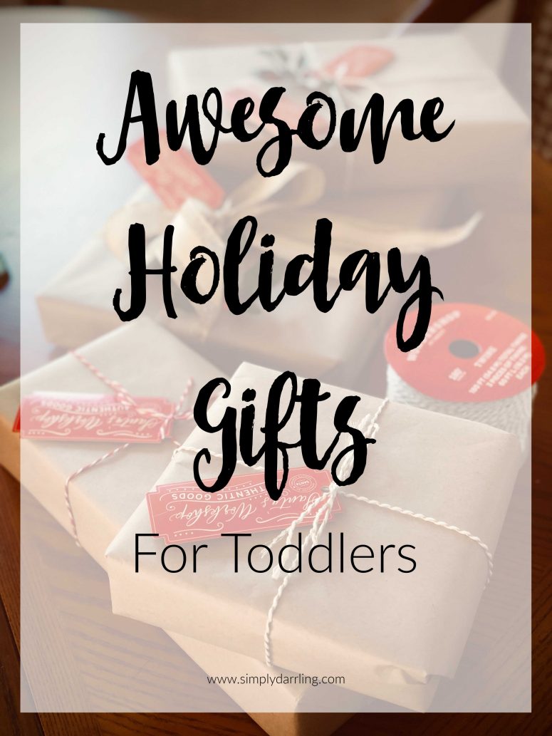 Holiday Gifts for Toddlers - text overlay of wrapped presents
