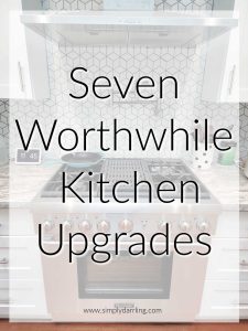 Text of "seven worthwhile kitchen upgrades" over a photo of a gas stove in a kitchen